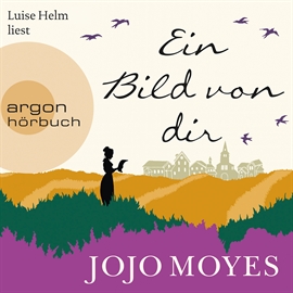 Hörbuch Ein Bild von dir  - Autor Jojo Moyes   - gelesen von Luise Helm