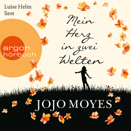 Hörbuch Mein Herz in zwei Welten  - Autor Jojo Moyes   - gelesen von Luise Helm
