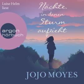 Hörbuch Nächte, in denen Sturm aufzieht (Ungekürzte Lesung)  - Autor Jojo Moyes   - gelesen von Luise Helm