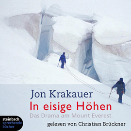 Hörbuch In eisige Höhen - Das Drama am Mount Everest  - Autor Jon Krakauer   - gelesen von Christian Brückner