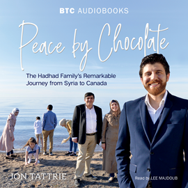 Hörbuch Peace by Chocolate - The Hadhad Family's Remarkable Journey from Syria to Canada (Unabridged)  - Autor Jon Tattrie   - gelesen von Lee Majboub