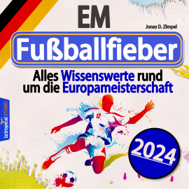 Hörbuch EM Fußballfieber  - Autor Jonas D. Zimpel   - gelesen von La Tropical Studio