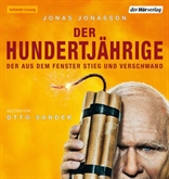 Hörbuch Der Hundertjährige, der aus dem Fenster stieg und verschwand  - Autor Jonas Jonasson   - gelesen von Otto Sander
