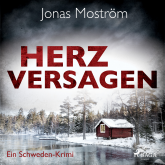 Hörbuch Herzversagen - Ein Schweden-Krimi  - Autor Jonas Moström   - gelesen von Monty Arnold