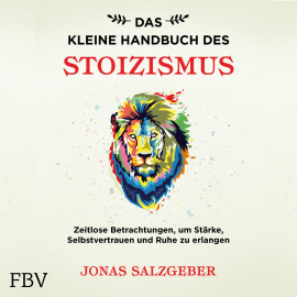 Hörbuch Das kleine Handbuch des Stoizismus  - Autor Jonas Salzgeber   - gelesen von Peter Wolter