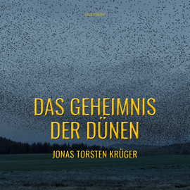 Hörbuch Das Geheimnis der Dünen - Gefährliche Ferien auf Norderney  - Autor Jonas Torsten Krüger   - gelesen von Cathrin Bürger