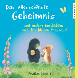 Hörbuch Das allerschönste Geheimnis und andere Geschichten mit dem kleinen Maulwurf  - Autor Jonathan Emmett   - gelesen von Jochen Bendel