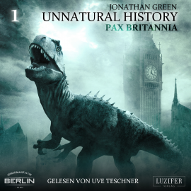 Hörbuch Unnatural History  - Autor Jonathan Green   - gelesen von Uve Teschner