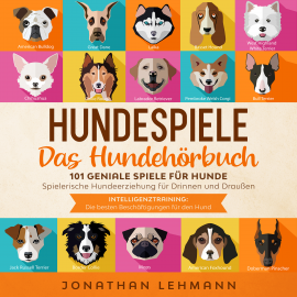 Hörbuch HUNDESPIELE Das Hundebuch  - Autor Jonathan Lehmann   - gelesen von Eduard Janzen