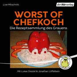 Hörbuch Worst of Chefkoch  - Autor Jonathan Löffelbein   - gelesen von Schauspielergruppe