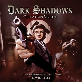 Hörbuch Operation Victor (Dark Shadows 27)  - Autor Jonathan Morris   - gelesen von David Selby