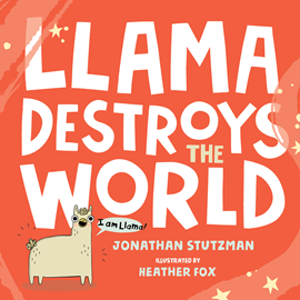 Hörbuch Llama Destroys the World  - Autor Jonathan Stutzman   - gelesen von Bronson Pinchot