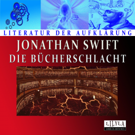 Hörbuch Die Bücherschlacht  - Autor Jonathan Swift   - gelesen von Schauspielergruppe