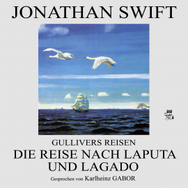 Hörbuch Gullivers Reisen: Die Reise nach Laputa und Lagado  - Autor Jonathan Swift   - gelesen von Karlheinz Gabor