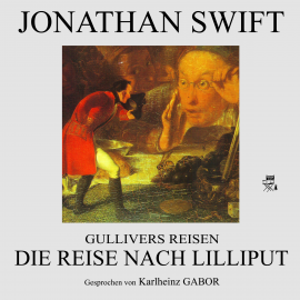 Hörbuch Gullivers Reisen: Die Reise nach Lilliput  - Autor Jonathan Swift   - gelesen von Karlheinz Gabor