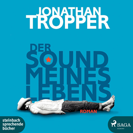 Hörbuch Der Sound meines Lebens  - Autor Jonathan Tropper   - gelesen von Wolfgang Berger