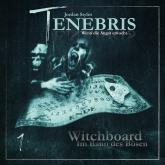 Tenebris, Folge 1: Witchboard - Im Bann des Bösen