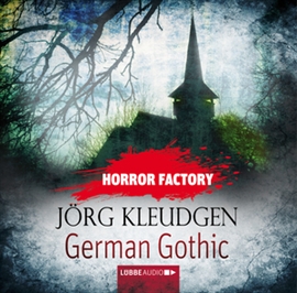 Hörbuch German Gothic - Das Schloss der Träume (Horror Factory 18)  - Autor Jörg Kleudgen   - gelesen von Till Hagen