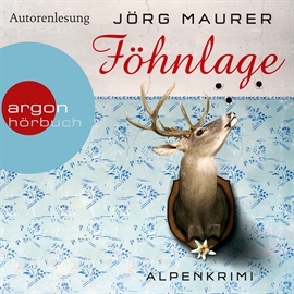 Hörbuch Föhnlage - Alpenkrimi (Kommissar Jennerwein 1)  - Autor Jörg Maurer   - gelesen von Jörg Maurer