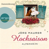 Hörbuch Hochsaison - Alpenkrimi (Kommissar Jennerwein 2)  - Autor Jörg Maurer   - gelesen von Jörg Maurer