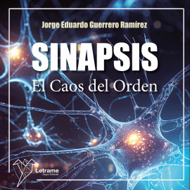 Hörbuch Sinapsis  - Autor Jorge Eduardo Guerrero Ramírez   - gelesen von Lucía IA