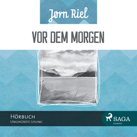 Hörbuch Vor dem Morgen  - Autor Jørn Riel   - gelesen von Samy Andersen