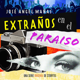 Hörbuch Extraños en el paraíso - T1E01  - Autor José Ángel Mañas   - gelesen von Schauspielergruppe