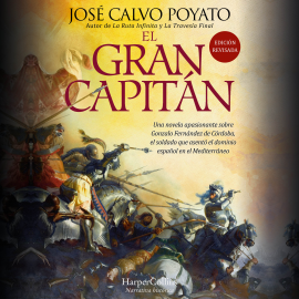 Hörbuch El Gran Capitán  - Autor José Calvo Poyato   - gelesen von Miguel Coll
