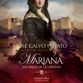 Hörbuch Mariana, los hilos de la libertad  - Autor José Calvo Poyato   - gelesen von MJ Aledón