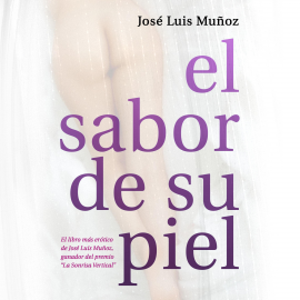 Hörbuch El sabor de su piel  - Autor José Luis Muñoz   - gelesen von Miguel Pardo