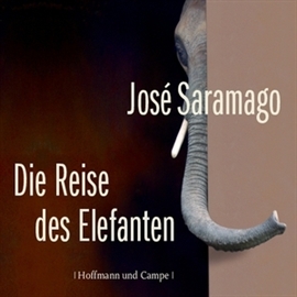 Hörbuch Die Reise des Elefanten  - Autor José Saramago   - gelesen von Burghart Klaußner