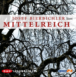 Hörbuch Mittelreich  - Autor Josef Bierbichler   - gelesen von Josef Bierbichler