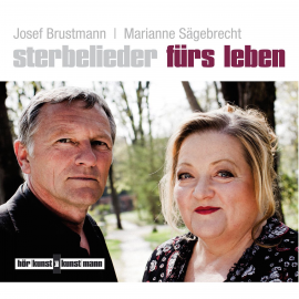 Hörbuch Sterbelieder fürs Leben  - Autor Josef Brustmann   - gelesen von Marianne Sägebrecht