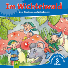 Hörbuch Im Wichtelwald  - Autor Josef Carl Grund   - gelesen von Charly Wagner