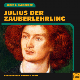 Hörbuch Julius der Zauberlehrling  - Autor Josef F. Bloberger   - gelesen von Thomas Jahn