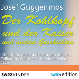Hörbuch Der Kohlkopf und der Kaiser und andere Geschichten  - Autor Josef Guggenmos   - gelesen von Schauspielergruppe