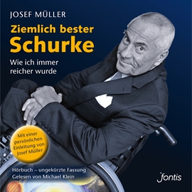 Hörbuch Ziemlich bester Schurke - Wie ich immer reicher wurde  - Autor Josef Müller   - gelesen von Michael Klein