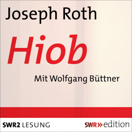 Hörbuch Hiob  - Autor Josef Roth   - gelesen von Wolfgang Büttner