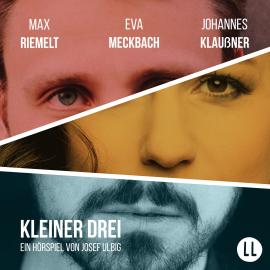 Hörbuch Kleiner Drei (Hörspiel)  - Autor Josef Ulbig   - gelesen von Schauspielergruppe