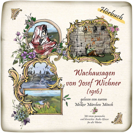 Hörbuch Wachausagen von Josef  Wichner (1916)  - Autor Josef  Wichner   - gelesen von Melker Märchen Mönch
