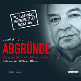 Hörbuch Abgründe  - Autor Josef Wilfling   - gelesen von Wilfried Klaus