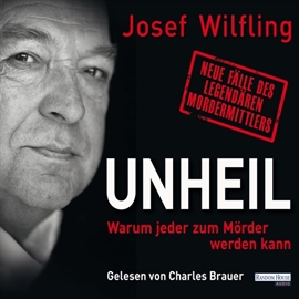 Hörbuch Unheil  - Autor Josef Wilfling   - gelesen von Charles Brauer
