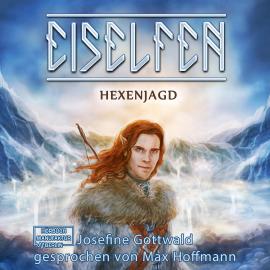 Hörbuch Hexenjagd - Eiselfen, Band 4 (ungekürzt)  - Autor Josefine Gottwald   - gelesen von Max Hoffmann