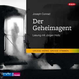 Hörbuch Der Geheimagent  - Autor Joseph Conrad   - gelesen von Jürgen Holtz