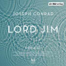 Hörbuch Lord Jim  - Autor Joseph Conrad   - gelesen von Schauspielergruppe