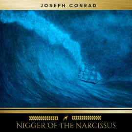 Hörbuch Nigger of the Narcissus  - Autor Joseph Conrad   - gelesen von Mark Mcnamara