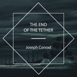 Hörbuch The End Of The Tether  - Autor Joseph Conrad   - gelesen von Peter Dann