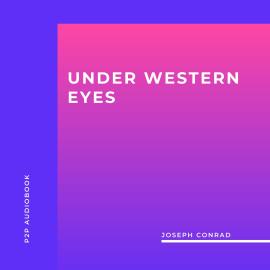 Hörbuch Under Western Eyes (Unabridged)  - Autor Joseph Conrad   - gelesen von James O'Connell