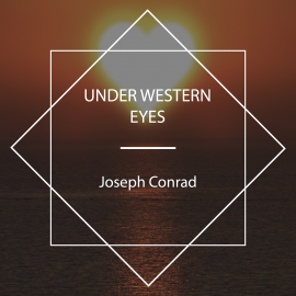 Hörbuch Under Western Eyes  - Autor Joseph Conrad   - gelesen von James O'Connell