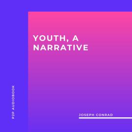 Hörbuch Youth, a Narrative (Unabridged)  - Autor Joseph Conrad   - gelesen von James O'Connell